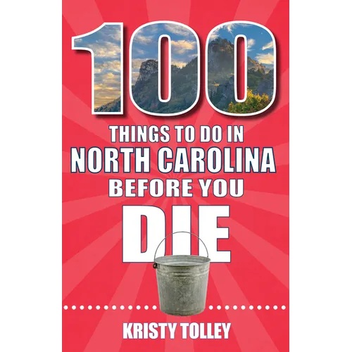 100 Things to Do in North Carolina Before You Die