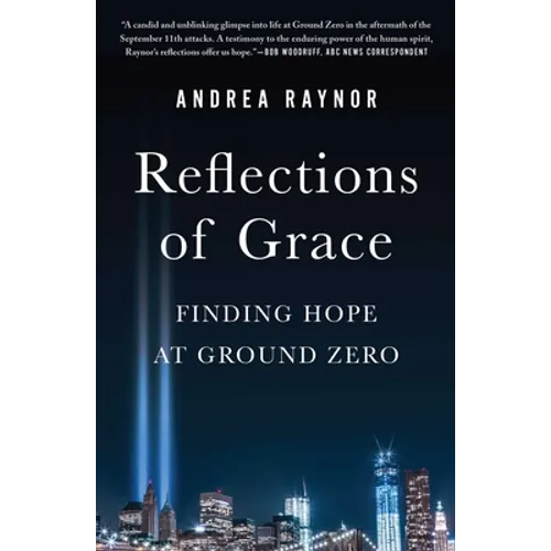 Reflections of Grace: Finding Hope at Ground Zero