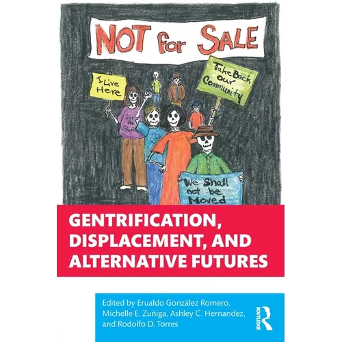 Gentrification, Displacement, and Alternative Futures