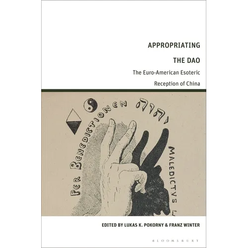 Appropriating the Dao: The Euro-American Esoteric Reception of China