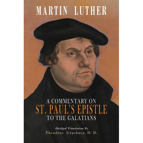A Commentary on St. Paul's Epistle to the Galatians: Abridged Edition