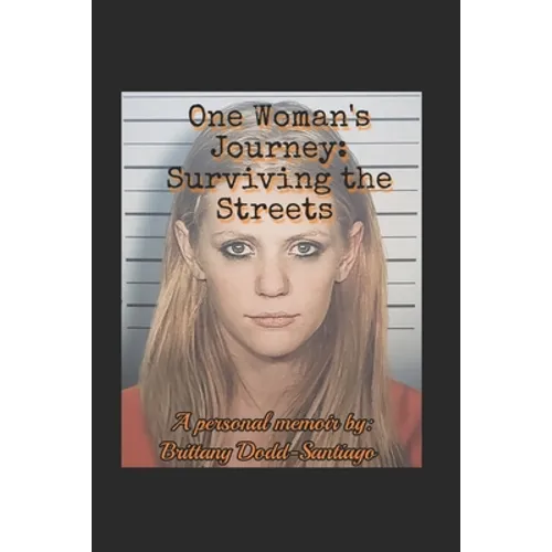One Woman's Journey: Surviving the Streets