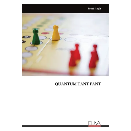 Quantum Tant Fant