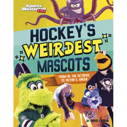 Hockey's Weirdest Mascots: From Al the Octopus to Victor E. Green
