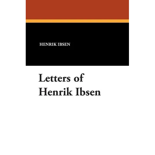 Letters of Henrik Ibsen