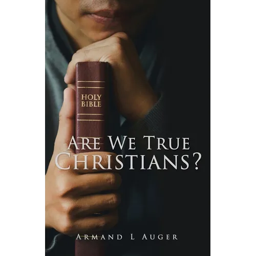 Are We True Christians?