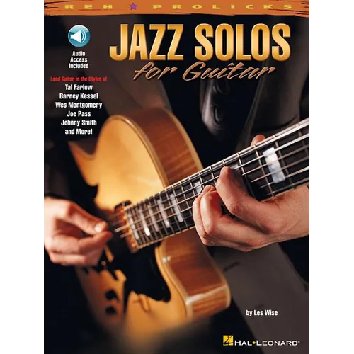 Jazz Solos for Guitar Lead Guitar in the Styles of Tal Farlow, Barney Kessel, Wes Montgomery, Joe Pass, Johnny Smith Book/Online Audio [With CD]