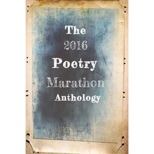 The 2016 Poetry Marathon Anthology