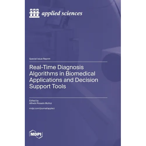 Real-Time Diagnosis Algorithms in Biomedical Applications and Decision Support Tools