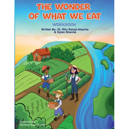 The Wonder of What We Eat Workbook: Activities and Reflections to Help Kids Build Healthy Habits and a Positive Relationship with Food