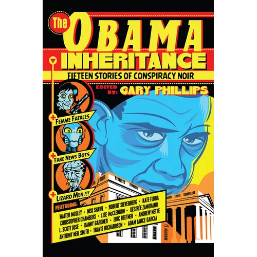The Obama Inheritance: Fifteen Stories of Conspiracy Noir