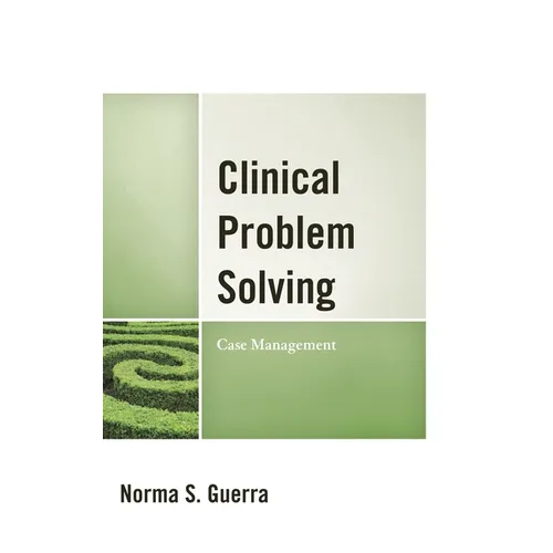 Clinical Problem Solving: Case Management