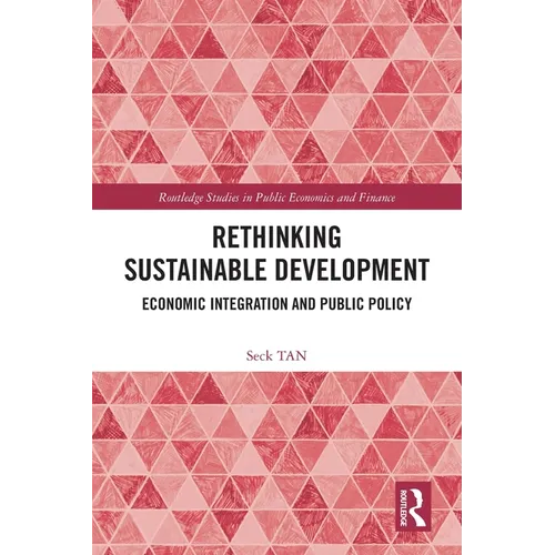 Rethinking Sustainable Development: Economic Integration and Public Policy