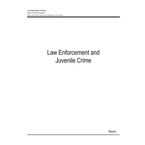 Law Enforcement and Juvenile Crime