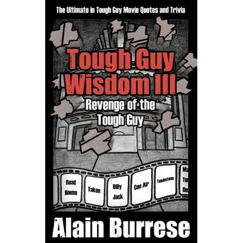 Tough Guy Wisdom III: Revenge of the Tough Guy