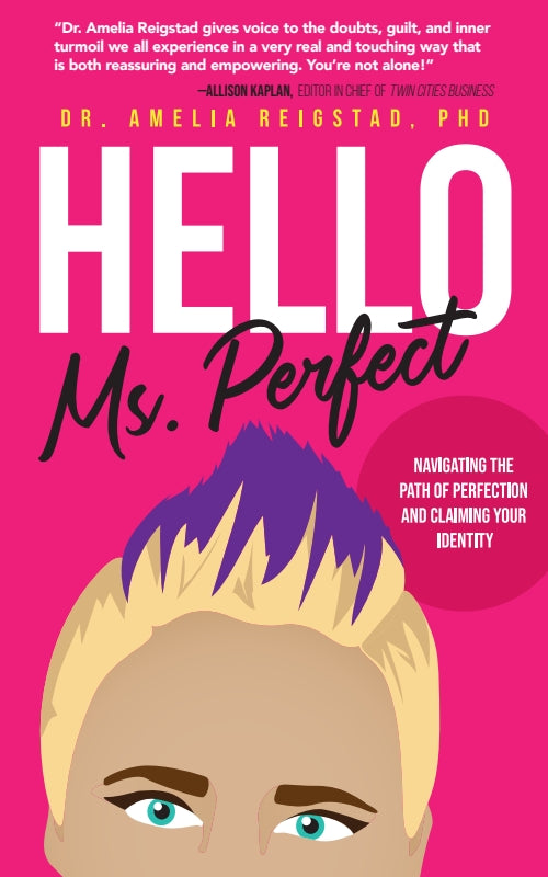 Hello Ms. Perfect: Navigating the Path of Perfection and Claiming Your Identity Book