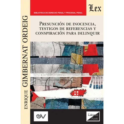 Presuncion de Inocencia, Testigos de Referencias Y Conspiración Para Delinquir