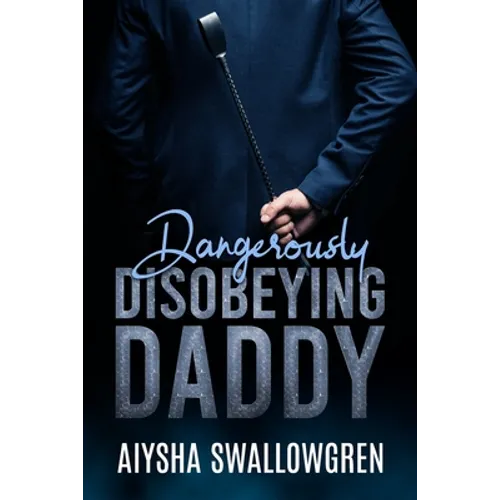 Dangerously Disobeying Daddy