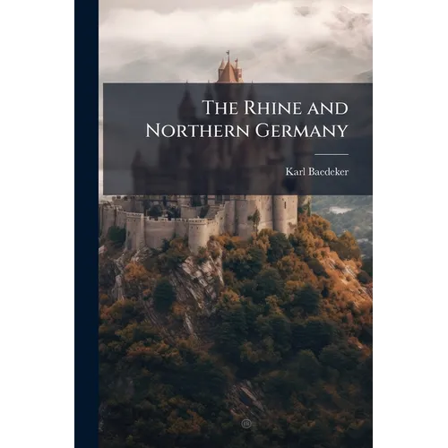 The Rhine and Northern Germany
