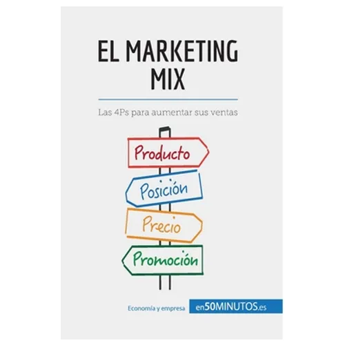 El marketing mix: Las 4Ps para aumentar sus ventas