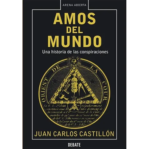 Amos del Mundo: Una Historia de Las Conspiraciones
