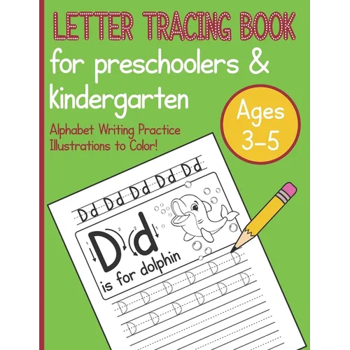 Letter Tracing Book For Preschoolers & Kindergarten Ages 3-5 Alphabet Writing Practice Illustrations To Color!