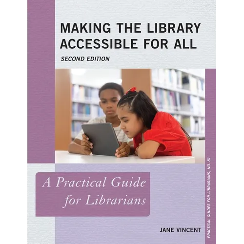 Making the Library Accessible for All: A Practical Guide for Librarians