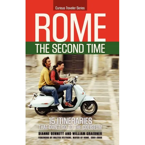 Rome the Second Time: 15 Itineraries That Don't Go to the Coliseum.