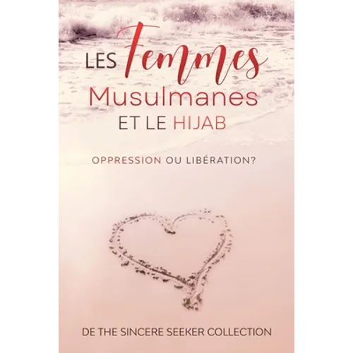 Les femmes musulmanes et le hijab: Oppression ou libération