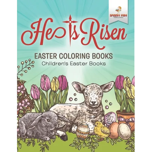 He Is Risen! Easter Coloring Book Children's Easter Books