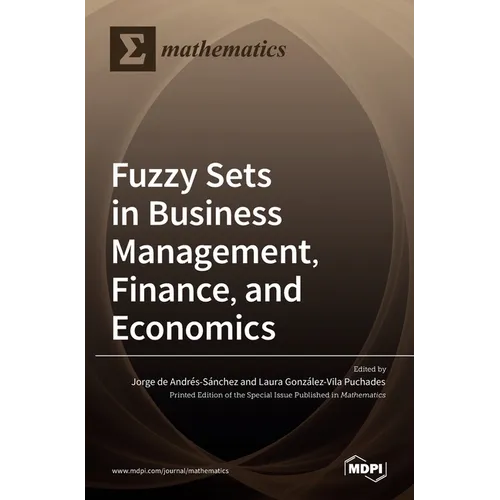Fuzzy Sets in Business Management, Finance, and Economics