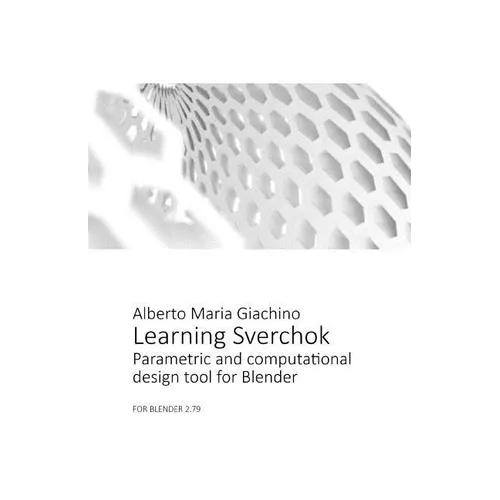 Learning Sverchok: Parametric and Computational Design Tool for Blender