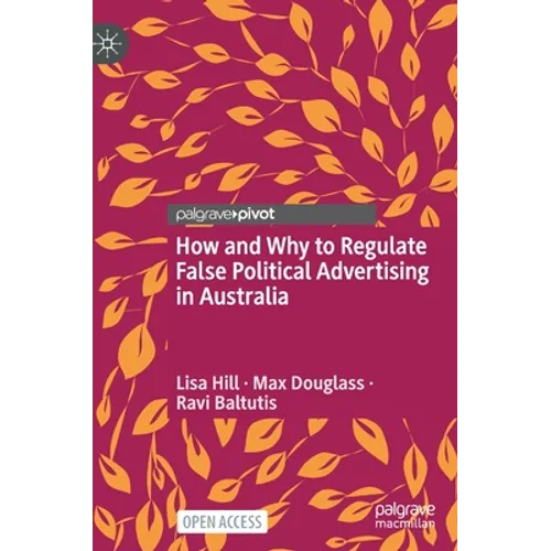 How and Why to Regulate False Political Advertising in Australia