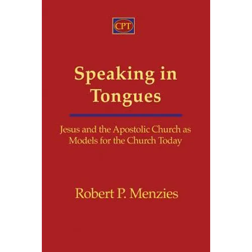 Speaking in Tongues: Jesus and the Apostolic Church as Models for the Church Today