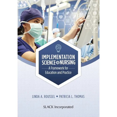 Implementation Science in Nursing: A Framework for Education and Practice