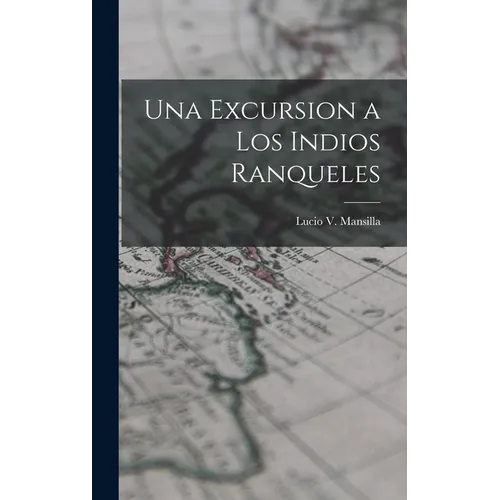 Una Excursion a los Indios Ranqueles