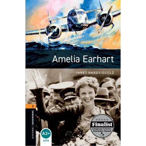 Oxford Bookworms Library: Level 2: Amelia Earhart