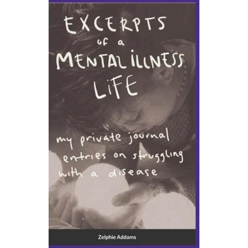 Excerpts of a Mental Illness Life