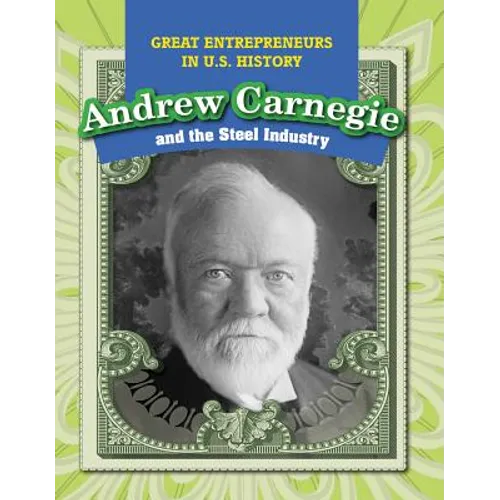 Andrew Carnegie and the Steel Industry