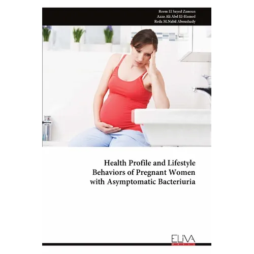 Health Profile and Lifestyle Behaviors of Pregnant Women with Asymptomatic Bacteriuria