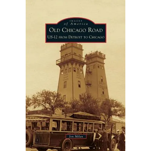 Old Chicago Road: US-12 from Detroit to Chicago