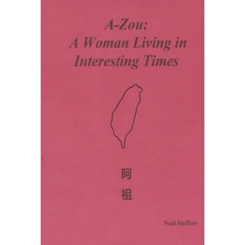 A-zou: A Woman Living in Interesting Times