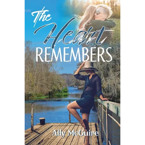 The Heart Remembers