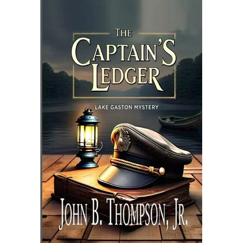 The Captain's Ledger: A Lake Gaston Mystery