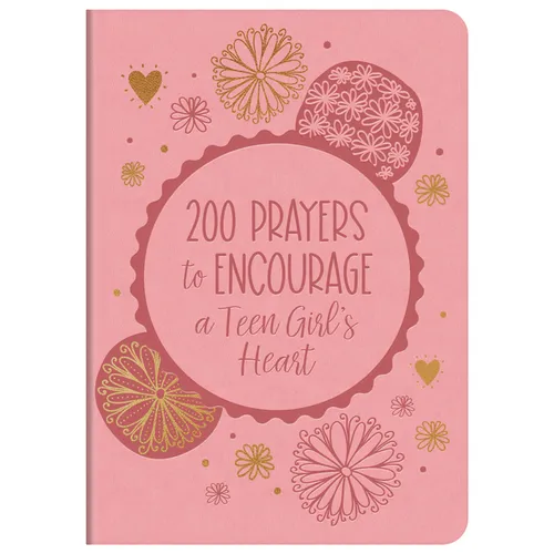 200 Prayers to Encourage a Teen Girl's Heart