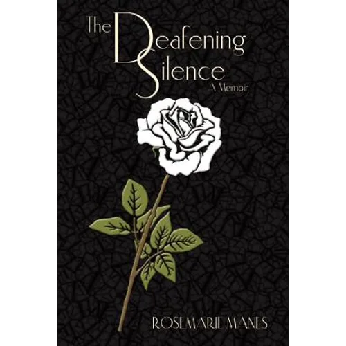 The Deafening Silence: A Memoir