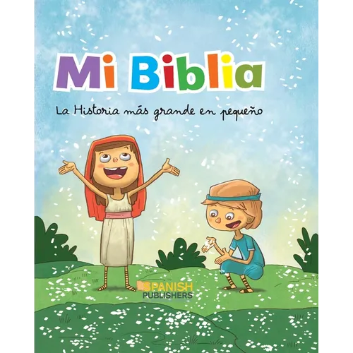 Mi Biblia. La Historia Mas Grande En Pequeño