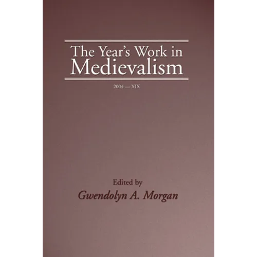 The Year's Work in Medievalism, Volume XIX