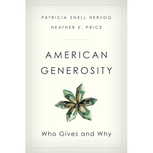 American Generosity: Who Gives and Why
