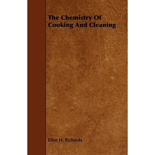 The Chemistry Of Cooking And Cleaning